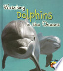 Watching Dolphins in the Oceans cover