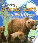 Watching Grizzly Bears in North America cover