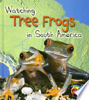 Watching Tree Frogs in South America cover