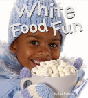 White Food Fun cover