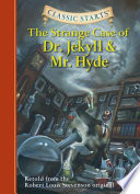 The Strange Case of Dr. Jekyll and Mr. Hyde: Retold from the Robert Louis Stevenson Original cover