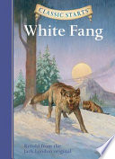 White Fang: Retold from the Jack London Original cover