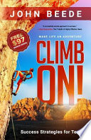Climb On! Dynamic Strategies for Teen Success cover