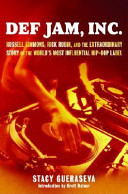 Def Jam, Inc.: Russell Simmons, Rick Rubin, and the Extraordinary Story of the World's Most Influential Hip-Hop Label cover
