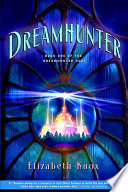 Dreamhunter: Book One of the Dreamhunter Duet cover