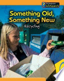 Something Old, Something New: Recycling cover