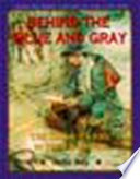Behind the Blue and Gray: The Soldier's Life in the Civil War cover