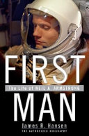 First Man: The Life of Neil A. Armstrong cover