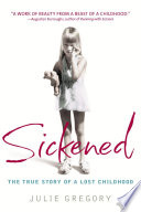 Sickened: The Memoir of a Munchausen by Proxy Childhood cover