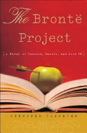 The Brontë Project: A Novel of Passion, Desire, and Good PR cover