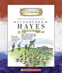 Rutherford B. Hayes: Nineteenth President cover