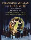 Changing Woman and Her Sisters: Stories of Goddesses from Around the World cover