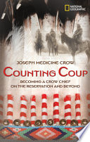 Counting Coup: Becoming a Crow Chief on the Reservation and Beyond cover