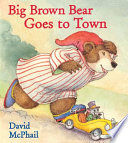 Big Brown Bear Goes to Town cover
