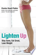 Lighten Up: Stay Sane, Eat Great, Lose Weight cover