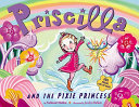 Priscilla and the Splish-Splash Surprise/Priscilla and the Pixie Princess cover