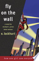 Fly on the Wall: How One Girl Saw Everything cover