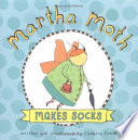 Martha Moth Makes Socks cover
