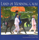Land of Morning Calm: Korean Culture Then and Now cover