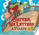 Shiver Me Letters: A Pirate ABC cover