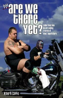 Are We There Yet? Tales from the Never-Ending Travels of WWE Superstars cover