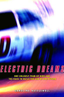Electric Dreams: One Unlikely Team of Kids and the Race to Build the Car of the Future cover