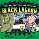 The Substitute Teacher from the Black Lagoon cover