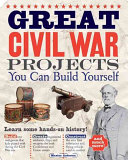 Great Civil War Projects You Can Build Yourself cover