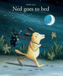 Ned Goes to Bed cover