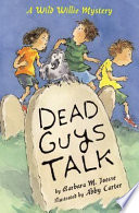 Dead Guys Talk: A Wild Willie Mystery cover