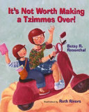 It's Not Worth Making a Tzimmes Over! cover