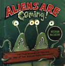 Aliens Are Coming! The True Account of the 1938 War of the Worlds Radio Broadcast cover