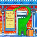 How High Can a Dinosaur Count? And Other Math Mysteries cover