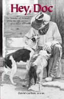 Hey, Doc: The Wonder of Animals from the Life-Stories of a Texas Vet cover