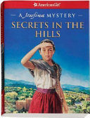 Secrets in the Hills: A Josefina Mystery cover