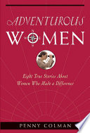 Adventurous Women: Eight True Stories About Women Who Made a Difference cover