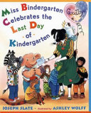 Miss Bindergarten Celebrates the Last Day of Kindergarten cover
