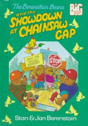 The Berenstain Bears and the Showdown at Chainsaw Gap cover