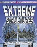 Extreme Structures: Mega-Construction of the 21st Century cover