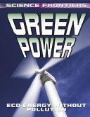 Green Power: Eco-Energy Without Pollution cover
