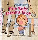 The Kids' Money Book: Earning, Saving, Spending, Investing, Donating cover