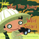 Way Far Away on a Wild Safari cover