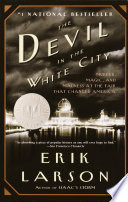 The Devil in the White City: Murder, Magic, and Madness at the Fair That Changed America cover