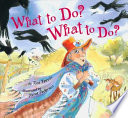 What to Do? What to Do? cover
