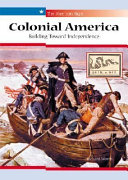 Colonial America: Building Toward Independence cover