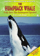 The Humpback Whale: Help Save This Endangered Species! cover