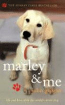 Marley & Me: Life and Love with the World's Worst Dog cover