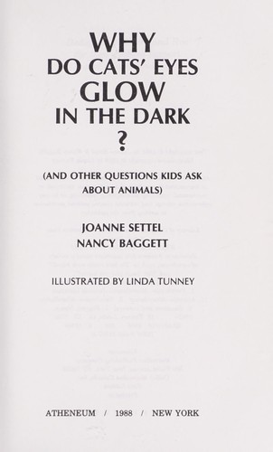 Why Do Cats' Eyes Glow in the Dark? And Other Questions Kids Ask About Animals cover