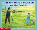 If You Were a Pioneer on the Prairie cover