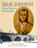 Isaac Johnson: From Slave to Stonecutter cover